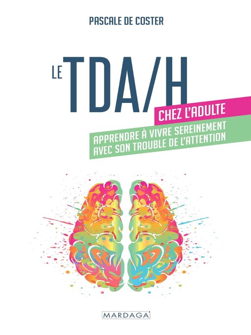 Title details for Le TDA/H chez l'adulte by Pascale De Coster - Available